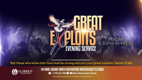 Day 325 Great Exploits Evening Service