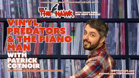 Vinyl, Predators, and the Piano Man (with Patrick Cotnoir)
