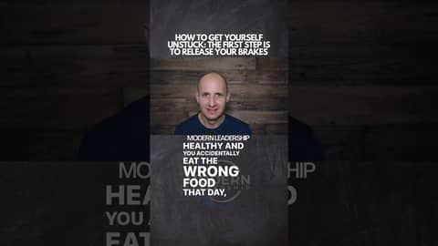 How To Get Yourself Unstuck: The First Step Is To Release Your Brakes