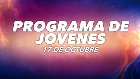 Programa de Jóvenes (17 de Octubre)