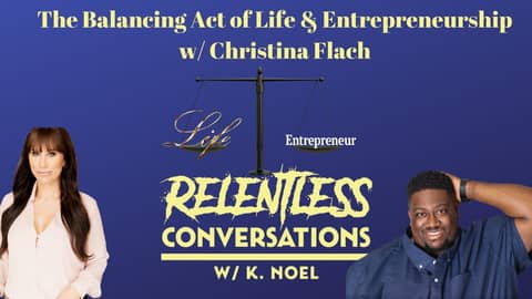 The Balancing Act of Life & Entrepreneurship The Balancing Act of Life & Entrepreneurship