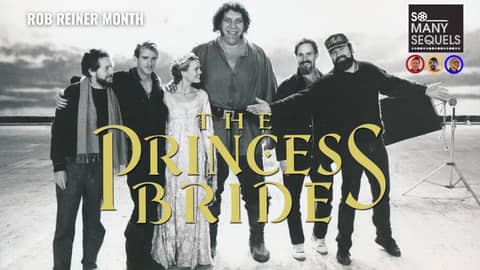 Why The Princess Bride is the Perfect Movie (Season 9 Premiere!) Why The Princess Bride is the Perfect Movie (Season 9 Premiere!)