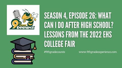 Season 4, Episode 26: What Can I Do After High School? Lessons from the 2022 EHS College Fair