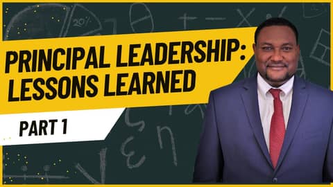 Ep2 Principal Leadership  Lessons Learned Part 1