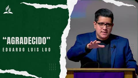Eduardo Luis Loo: "Agradecido" | Refelxion