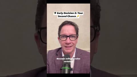 🎓 Early Decision 2: Your Second Chance 🔑 #collegeapplication #admissionsadvice