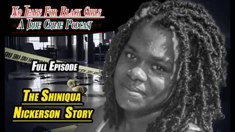 UNSOLVED MURDER: The Shiniqua Nickerson Story