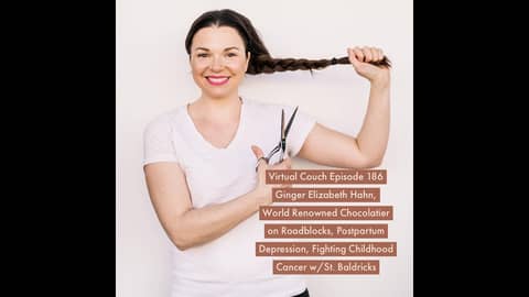 Ginger Elizabeth Hahn on Roadblocks, Postpartum Depression Fighting Childhood Cancer w/St. Baldricks Ginger Elizabeth Hahn on Roadblocks, Postpartum Depression Fighting Childhood Cancer w/St. Baldricks