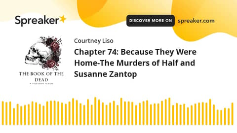 Chapter 74: Because They Were Home-The Murders of Half and Susanne Zantop Chapter 74: Because They Were Home-The Murders of Half and Susanne Zantop