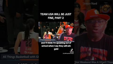 TEAM USA WILL BE JUST FINE, PART 2... #basketball #wnba #womensbasketball #teamusa #podcast