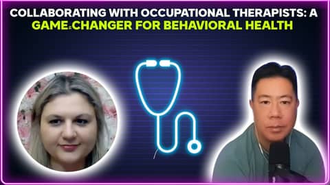 Collaborating with occupational therapists: a game-changer for behavioral health