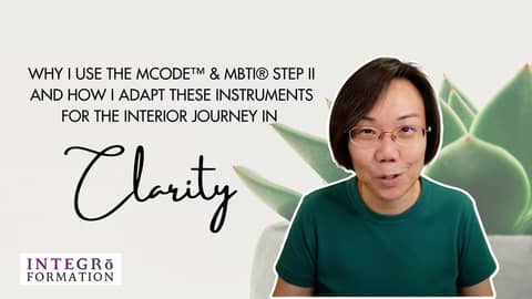 Why and How I use MCODE™ and MBTI® Step II in Clarity