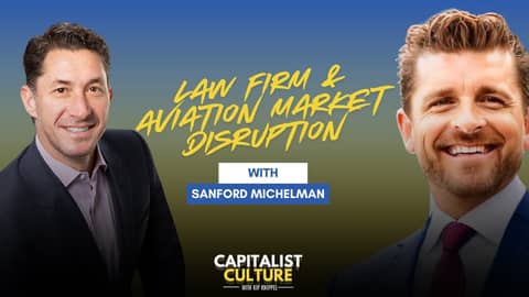 Law Firm & Aviation Market Disruption with Sanford Michelman
