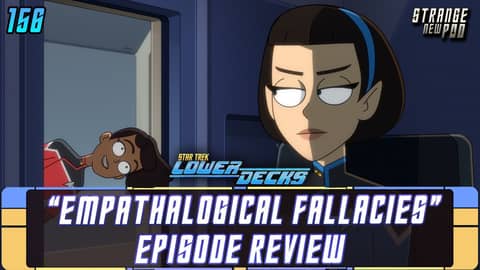 Star Trek: Lower Decks - Season 4, Episode 5 "Empathalogical Fallacies" | #review #recap Star Trek: Lower Decks - Season 4, Episode 5 "Empathalogical Fallacies" | #review #recap