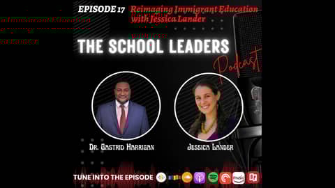 17. Reimaging Immigrant Education with Jessica Lander 17. Reimaging Immigrant Education with Jessica Lander