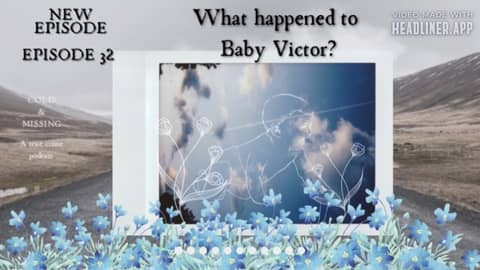Cold and Missing: Baby Victor