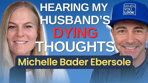 After My Husband Died Something Incredible Happened | Michelle Bader Ebersole | 062 - When You Look