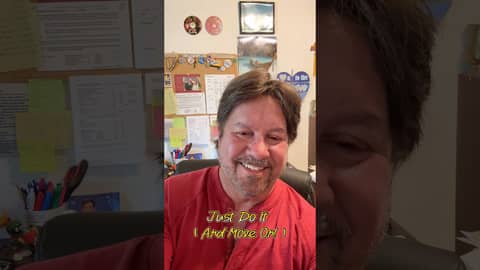 Just Do It (And Move On!)