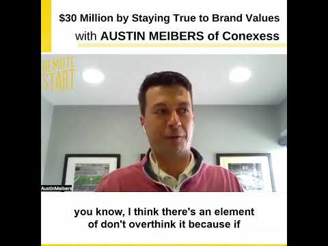 E11 $30 Million by Staying True to Brand Values with Austin Meibers of Conexess