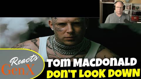 Gen X Reacts Tom MacDonald Don't Look Down Reaction