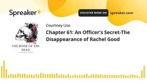 Chapter 61: An Officer's Secret-The Disappearance of Rachel Good