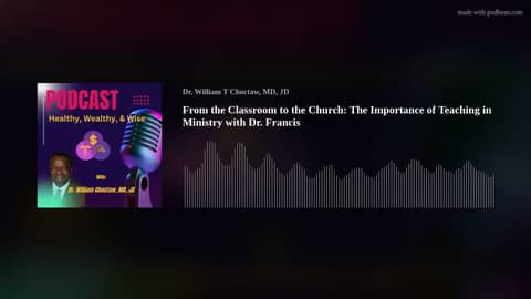 From the Classroom to the Church: The Importance of Teaching in Ministry with Dr. Francis