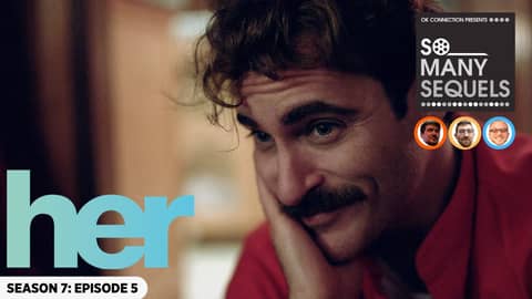 Unraveling the Complexities of 'Her' | So Many Sequels