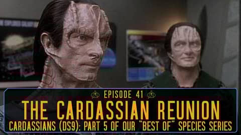 Episode 41 - The Cardassian Reunion