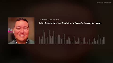 Faith, Mentorship, and Medicine: A Doctor’s Journey to Impact