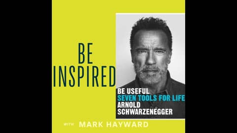 Arnold Schwarzenegger's New Book, Be Useful: Seven Tools for Life Episode