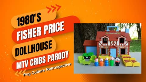 80's Fisher Price Dollhouse - MTV Cribs Parody 80's Fisher Price Dollhouse - MTV Cribs Parody