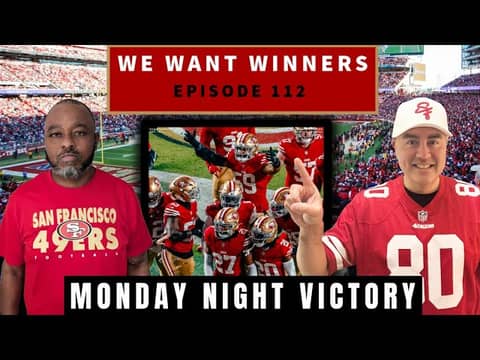 49ers WIN on MNF, But is 'YOLO Purdy' a Problem? | We Want Winners