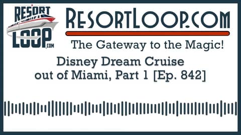 Disney Dream Cruise out of Miami, Part 1 [Ep. 842]