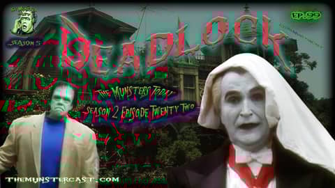99: Deadlocked (The Munsters Today Season 2)