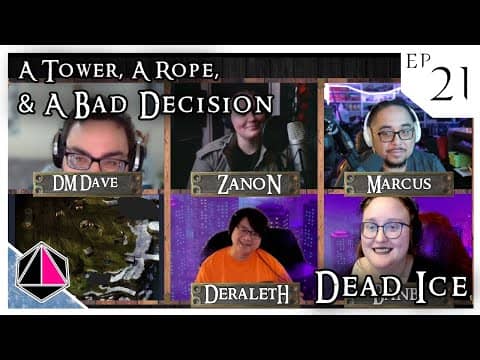 A Tower, A Rope, and A Bad Decision | Dead Ice - Campaign 1: Episode 21