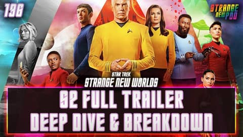 Strange New Worlds S2 Full Trailer | Deep Dive & Breakdown