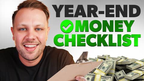 The Year End Money Checklist! (Make Sure You do This!)