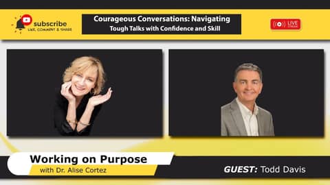 Courageous Conversations: Navigating Tough Talks with Confidence and Skill (Working on Purpose)
