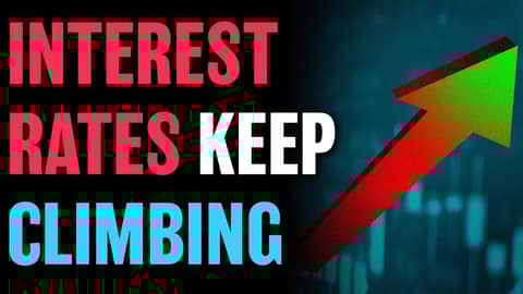 Should We Be Scared About The Rising Interest rates