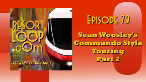 ResortLoop.com Podcast Episode 79 - Sean Woosley's Commando Style Touring, Part 2 ResortLoop.com Podcast Episode 79 - Sean Woosley's Commando Style Touring, Part 2