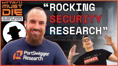 James Kettle: Pwning in Prod & How to do Web Security Research (Ep. 139)