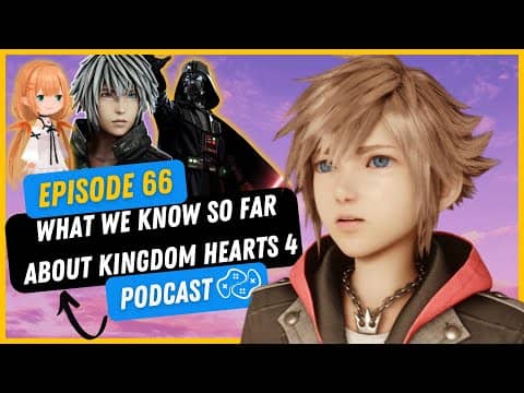 What We Know So Far About Kingdom Hearts 4 What We Know So Far About Kingdom Hearts 4
