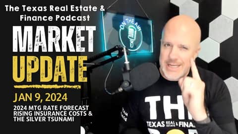 Market Update Jan 9, 2024 - 2024 Rate Forecast, Rising Insurance Costs, &  The Silver Tsunami!