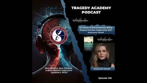 The Power of Self-Awareness: Being Present and Non-Judgmental with AmiLynne Carroll