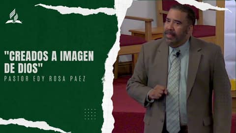 Creado a la imagen de Dios - Pastor Edy Rosa Paez | Reflexion