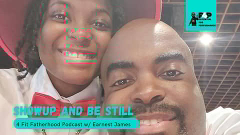 Show Up and Be Still w/ Earnest James
