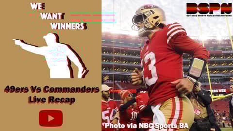 49ers Vs. Commanders Livestream Recap | We Want Winners