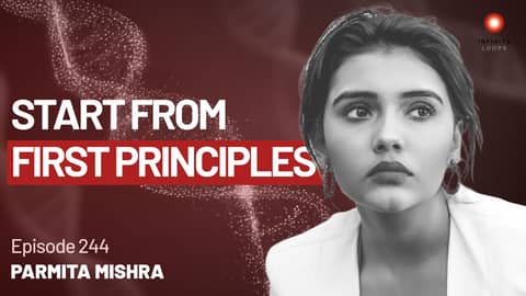 Parmita Mishra — How to Think About Biology | Episode 244