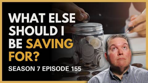 Beyond Emergencies: What Else Should I Be Saving For?