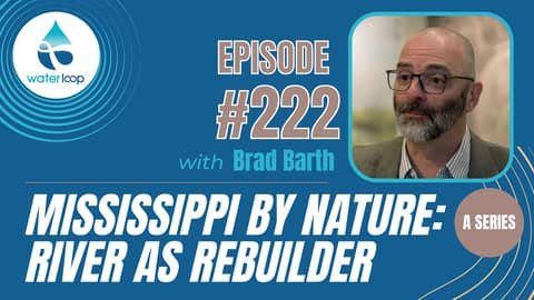 #222: Mississippi By Nature: River As Rebuilder #222: Mississippi By Nature: River As Rebuilder